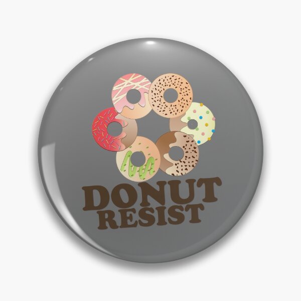 Item preview, FUNNY DONUT SAYING - DONUT RESIST designed and sold by Cr1sV.