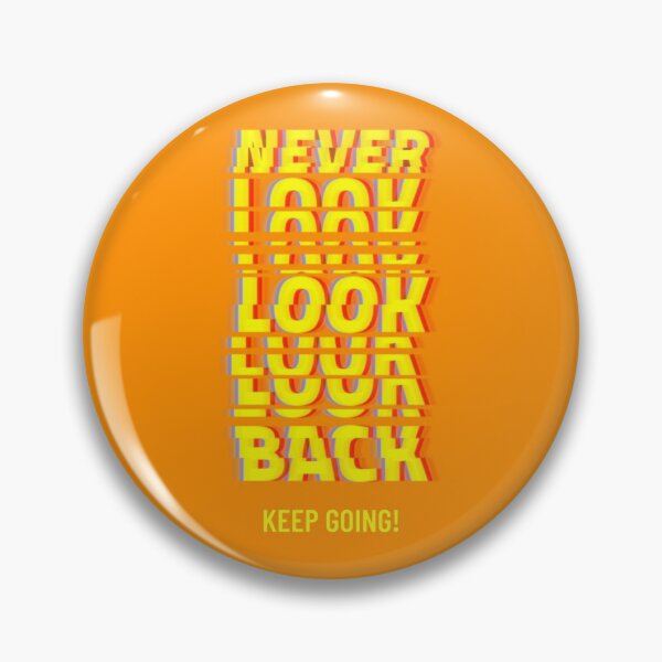 Item preview, Never Look Back Keep Going! designed and sold by AladdinMktgs.