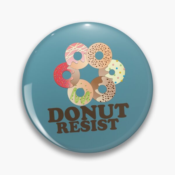 Item preview, FUNNY DONUT SAYING - DONUT RESIST designed and sold by Cr1sV.