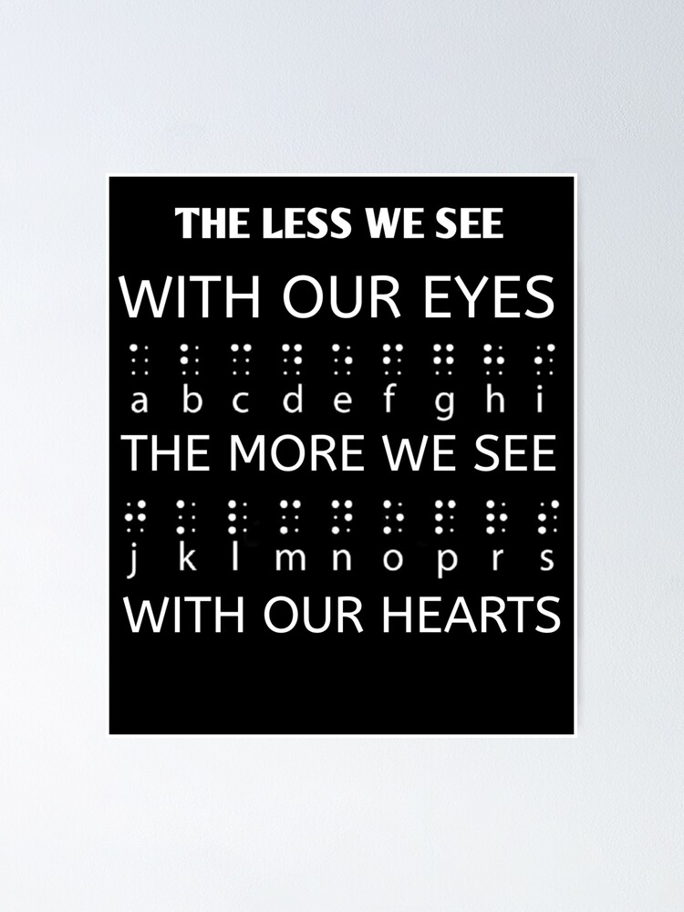 Braille Dots The Less We See With Our Eyes T-Shirt Braille Dots The Less We See With Our Eyes T-Shirt