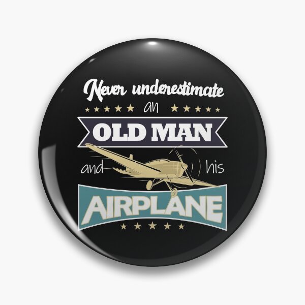 Item preview, Never underestimate an old man and his plane - present for pilots designed and sold by FouDeeziner.