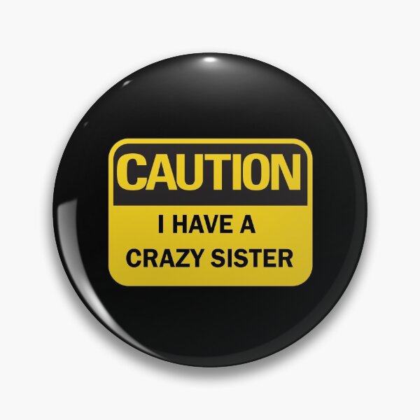 Item preview, Back off I have a crazy sister - Funny Caution Warning Sign (dark mode) designed and sold by Deegital18.