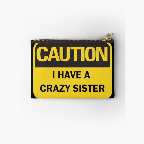 Item preview, Back off I have a crazy sister - Funny Caution Warning Sign (dark mode) designed and sold by Deegital18.