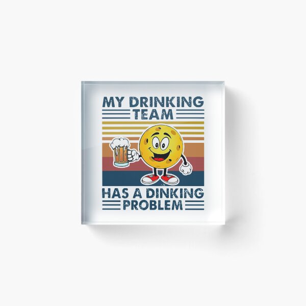 Item preview, PICKLEBALL MY DRINKING TEAM HAS A DINKING PROBLEM VINTAGE designed and sold by Jonesshop.