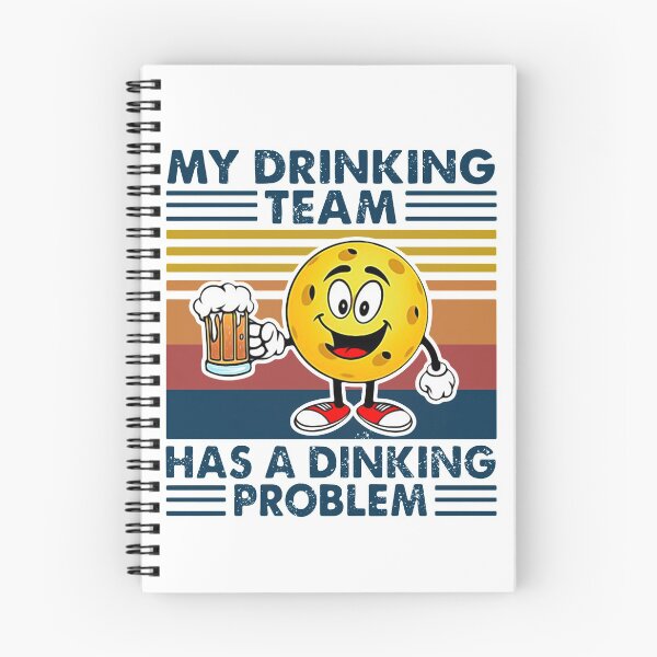 Item preview, PICKLEBALL MI EQUIPO DE BEBIDAS TIENE UN PROBLEMA DE DINKING VINTAGE designed and sold by Jonesshop.
