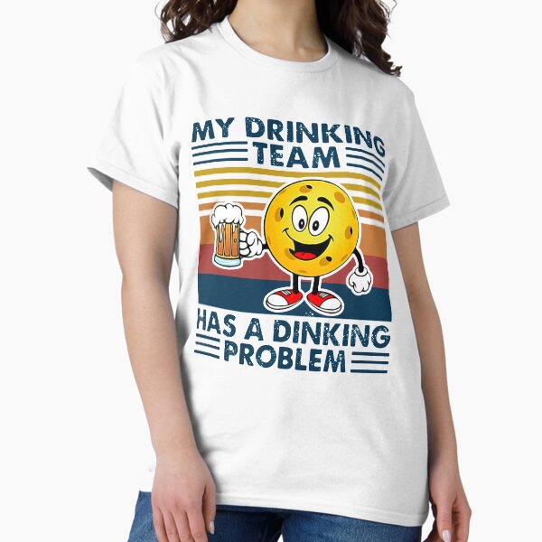 Item preview, PICKLEBALL MY DRINKING TEAM HAS A DINKING PROBLEM VINTAGE designed and sold by Jonesshop.