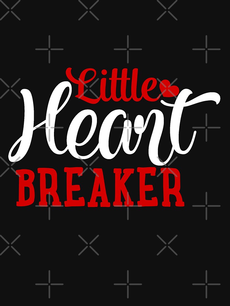 Happy Valentine Little Heart Breaker by NextLVLShirts