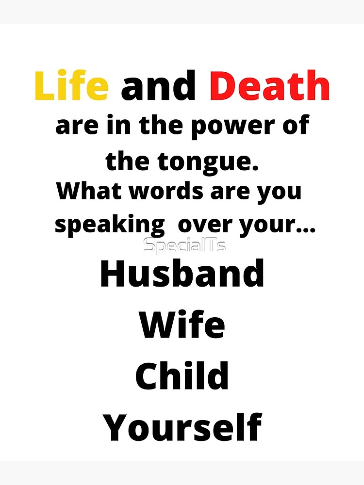 Life And Death Are In The Power Of The Tongue Poster By SpecialTs   Flat,750x,075,f Pad,750x1000,f8f8f8 