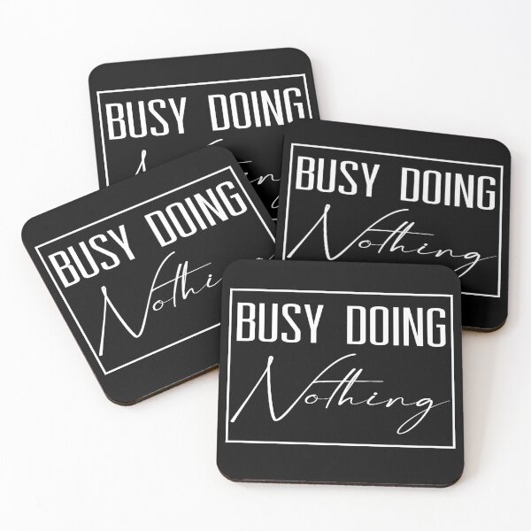 Item preview, Busy Doing Nothing designed and sold by Miaramar.