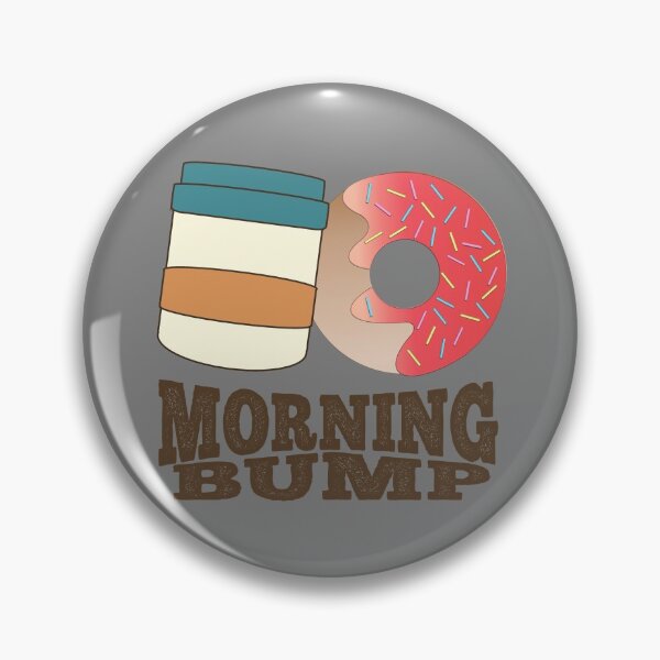 Item preview, FUNNY DONUT SAYING - COFFEE AND DONUTS MORNING BUMP designed and sold by Cr1sV.