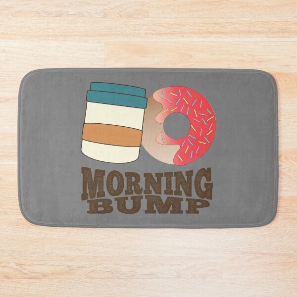 Item preview, FUNNY DONUT SAYING - COFFEE AND DONUTS MORNING BUMP designed and sold by Cr1sV.