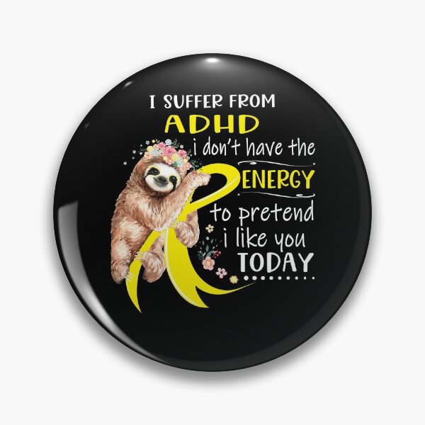 Item preview, I Suffer From ADHD i don't have the Energy To Pretend I Like You Today designed and sold by RunningShop.