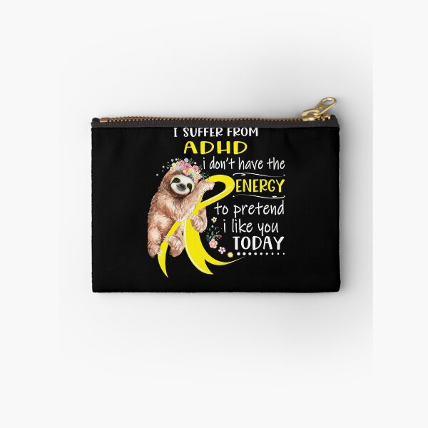 Item preview, I Suffer From ADHD i don't have the Energy To Pretend I Like You Today designed and sold by RunningShop.