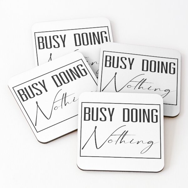 Item preview, Busy Doing Nothing designed and sold by Miaramar.