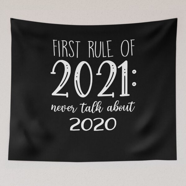 Item preview, First Rule of 2021 Never Talk About 2020 designed and sold by joykart.