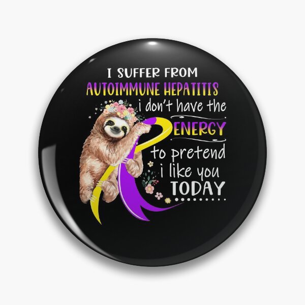 Item preview, I Suffer From Autoimmune Hepatitis i don't have the Energy To Pretend I Like You Today designed and sold by RunningShop.