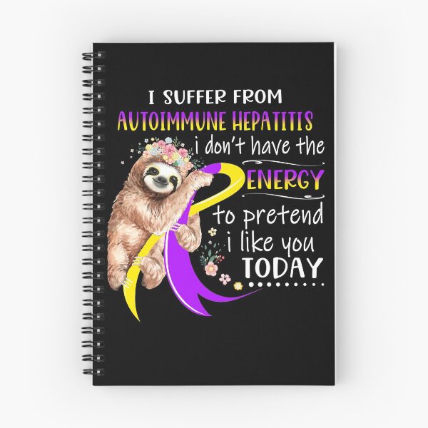 Item preview, I Suffer From Autoimmune Hepatitis i don't have the Energy To Pretend I Like You Today designed and sold by RunningShop.