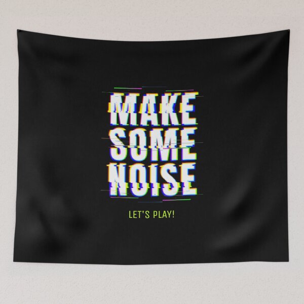 Item preview, MAKE SOME NOISE | Let's Play designed and sold by AladdinMktgs.
