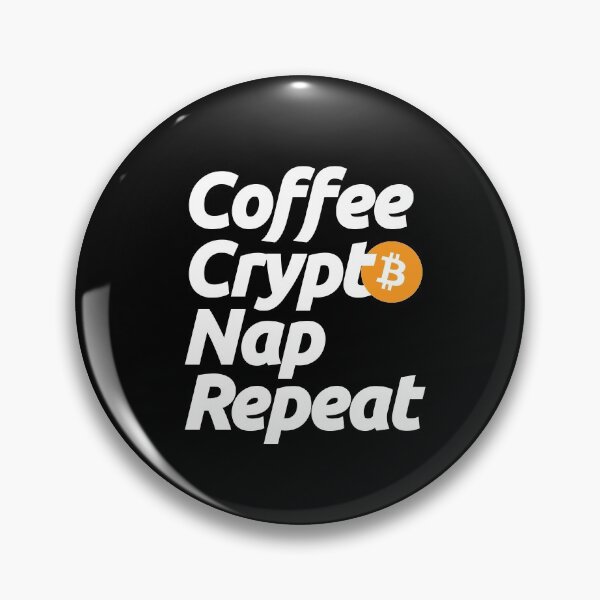 Item preview, Coffee Bitcoin Nap and Repeat - Crypto Blockchain Currency Trending Finance Quote designed and sold by elhefe.