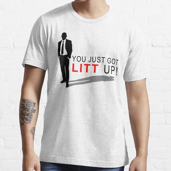 New Suits Louis Litt You Just Got Litt Up Tshirt T-Shirt sweat