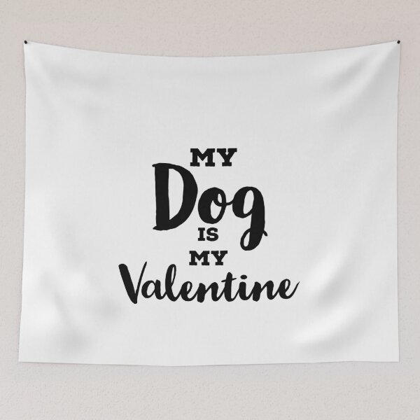 Artikelvorschau, Mein Hund ist mein Valentinstag entworfen und verkauft von Gingatoo.