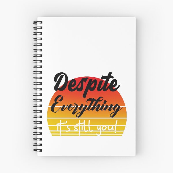 Item preview, Despite Everything Its Still You designed and sold by ChaseCoClothing.