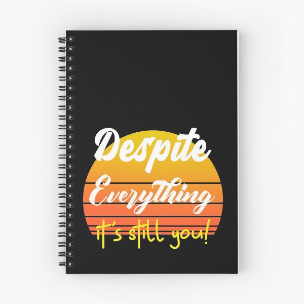 Item preview, Despite Everything Its Still You Quote designed and sold by ChaseCoClothing.