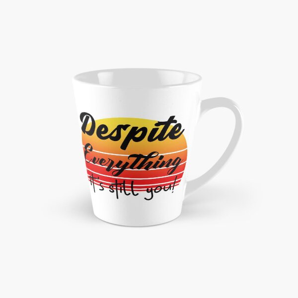 Item preview, Despite Everything Its Still You designed and sold by ChaseCoClothing.