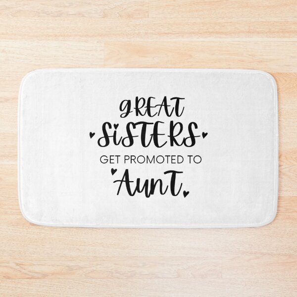 Item preview, Great Sisters Get Promoted To Aunt designed and sold by Dope Trends ☑️.