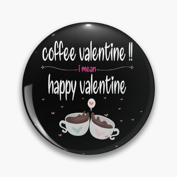 Item preview, coffee valentine i mean happy valentine gift for my lovers designed and sold by itsarti.