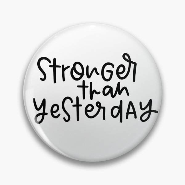 Item preview, Stronger than yesterday design in black designed and sold by cbycarolinam.
