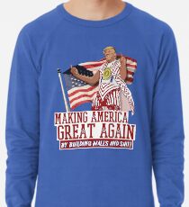 Making America Great Again! Donald Trump (IDIOCRACY) Lightweight Sweatshirt