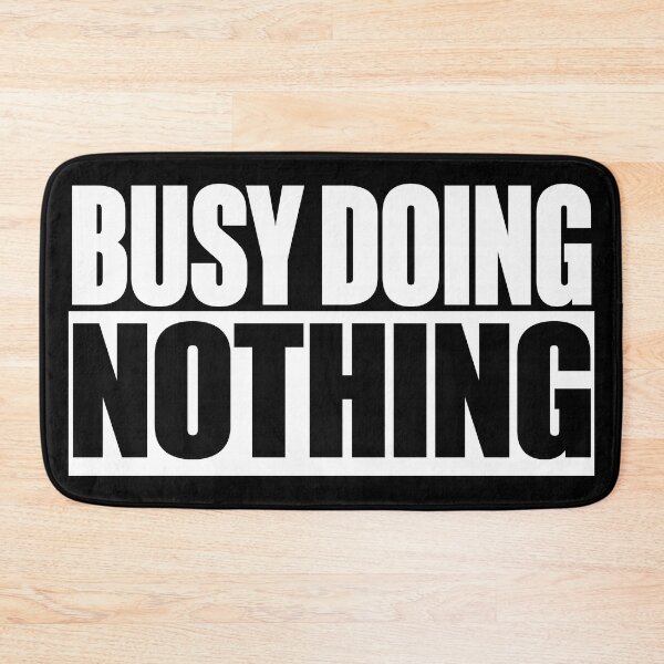 Item preview, Busy Doing Nothing designed and sold by Miaramar.