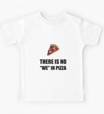 No We In Pizza Kids Tee