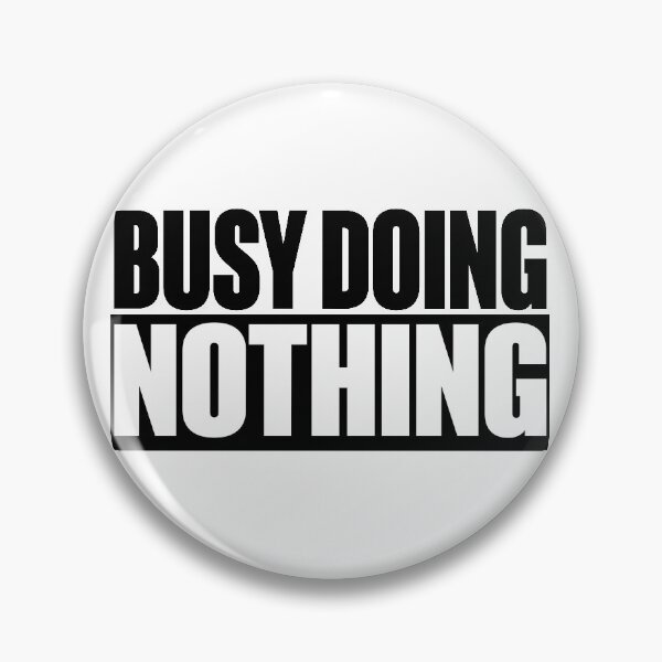 Item preview, Busy Doing Nothing designed and sold by Miaramar.