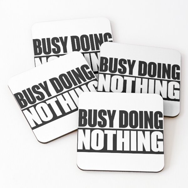 Item preview, Busy Doing Nothing designed and sold by Miaramar.