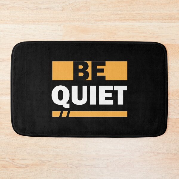 Item preview, Be Quiet designed and sold by mdpzart.