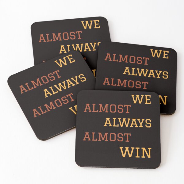 Item preview,  We Almost Always Almost Win Funny designed and sold by kamaldc.