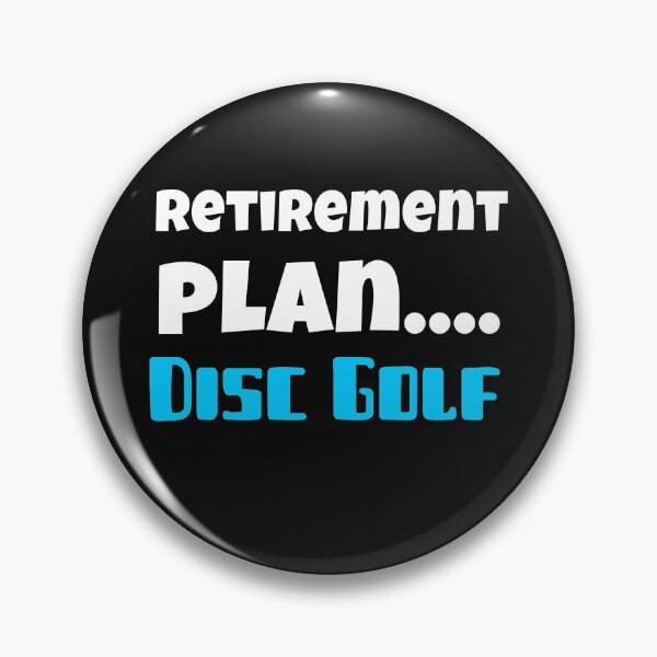 Item preview, Retirement Plan Disc Golf designed and sold by DiscGolfTees.