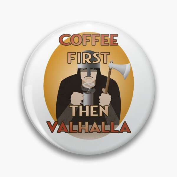 Item preview, Coffee first Then Valhalla designed and sold by Paul Malin.
