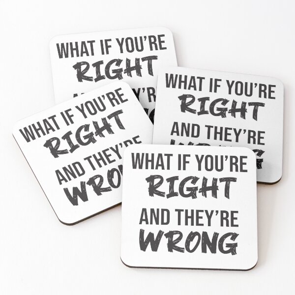 Item preview, what if your're right and they're wrong designed and sold by Bein Jungle.