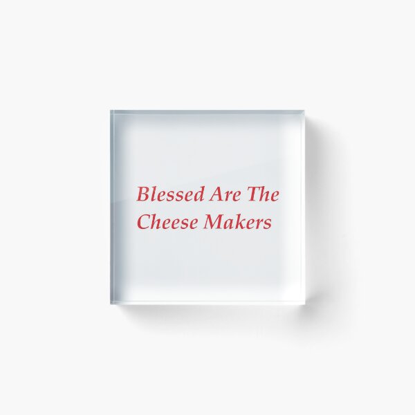 Item preview, Blessed Are The Cheese Makers designed and sold by JollyImp.