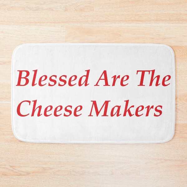 Item preview, Blessed Are The Cheese Makers designed and sold by JollyImp.