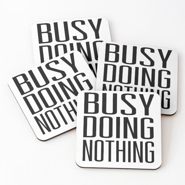 Item preview, Busy Doing Nothing designed and sold by Miaramar.