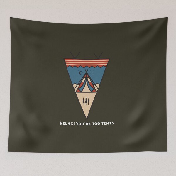 Item preview, Relax! You're too tents designed and sold by livetogether.