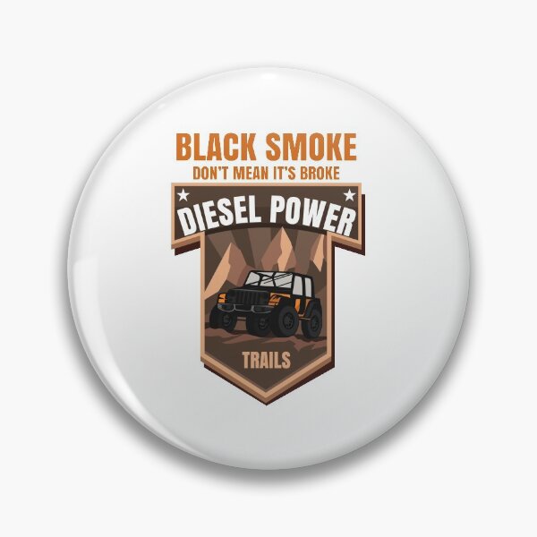 Item preview, Black Smoke Doesn't Mean It's Broke Diesel Power designed and sold by Independence arrival.