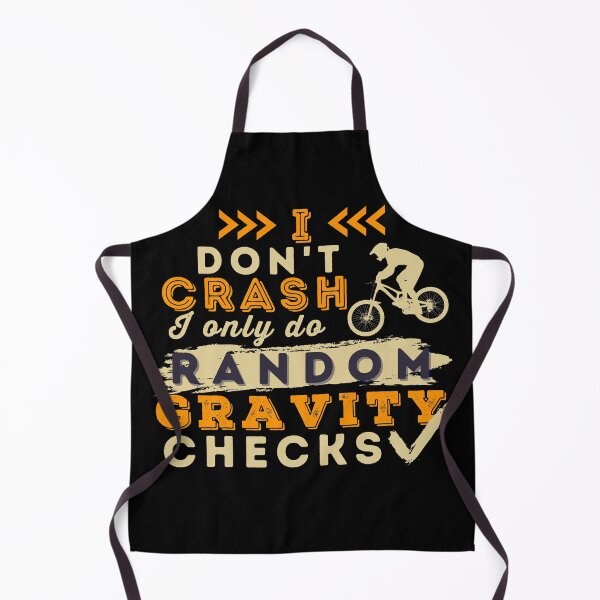 Item preview, I Don't Crash I Do Random Gravity Checks Mountain Bike MTB designed and sold by Hoiho Adventure Shirts.
