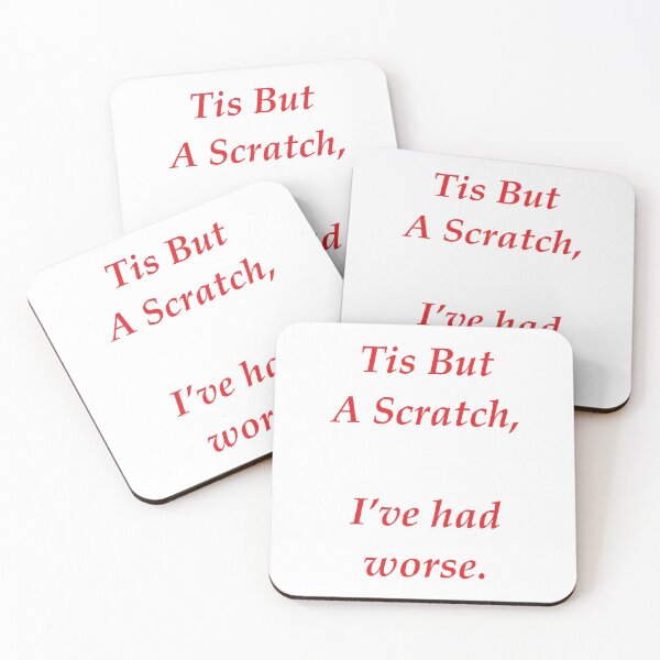 Item preview, Tis But A Scratch, I've Had Worse designed and sold by JollyImp.
