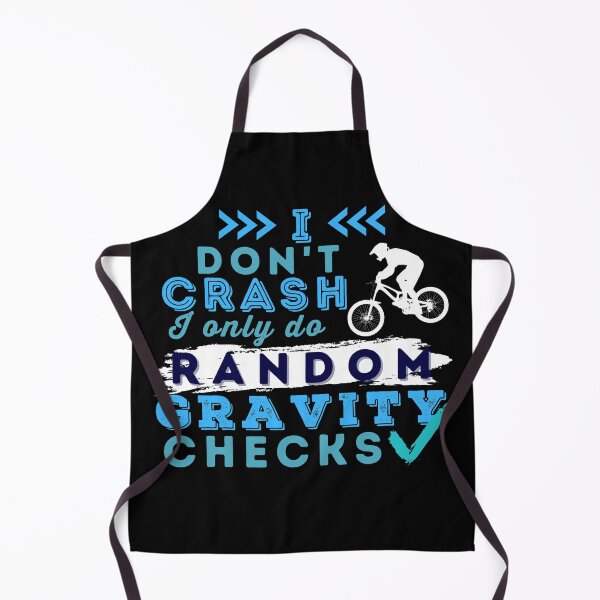 Item preview, I Don't Crash I Do Random Gravity Checks Mountain Bike MTB designed and sold by Hoiho Adventure Shirts.