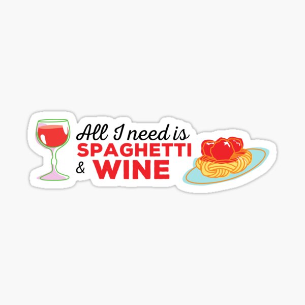Item preview, All i need is spaghetti and wine designed and sold by Atleta-Cali.